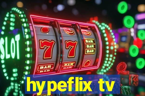 hypeflix tv